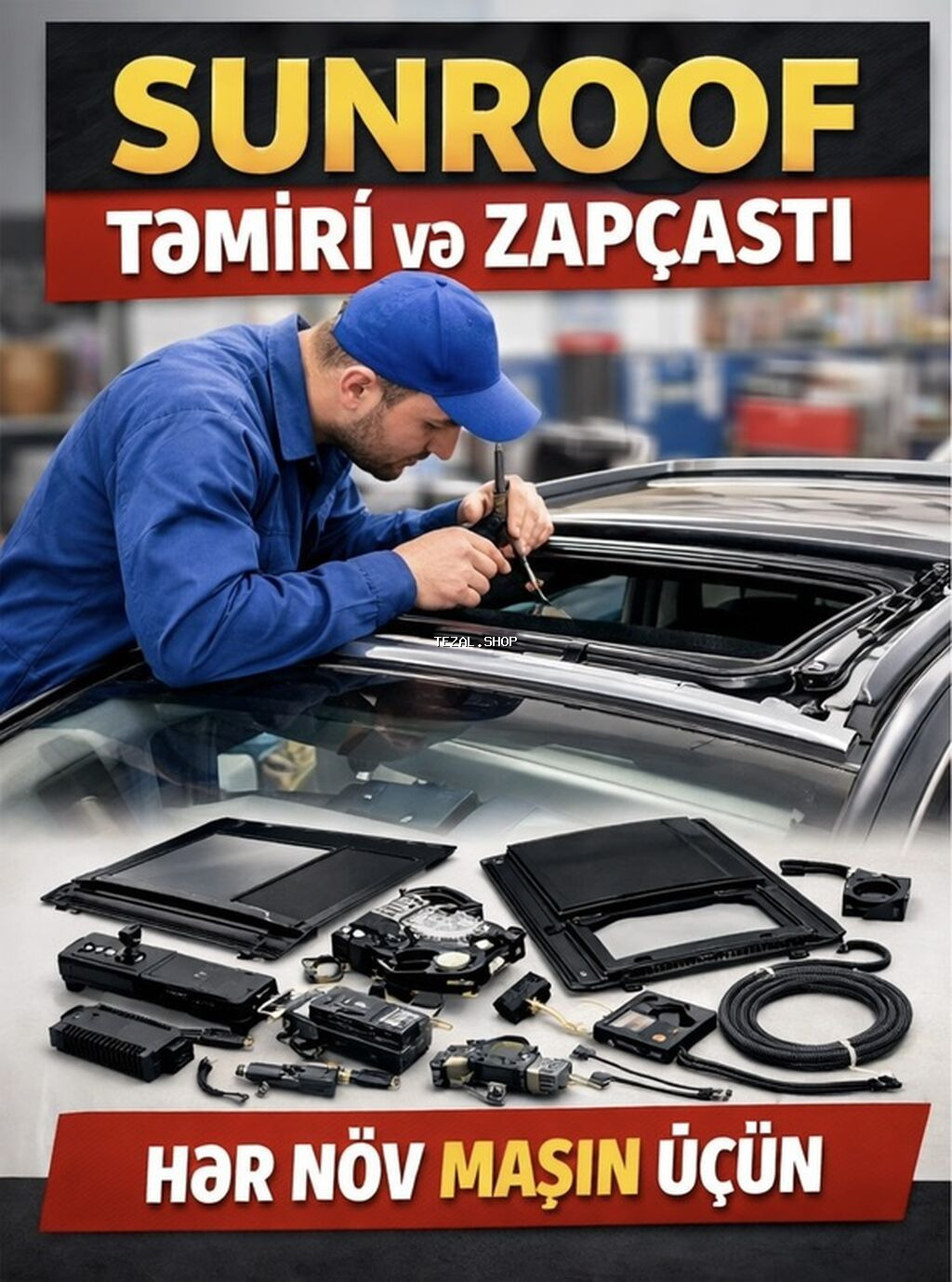Sunroof təmiri və ehtiyat hissələri – hər növ maşın üçün Xidmətlər: -