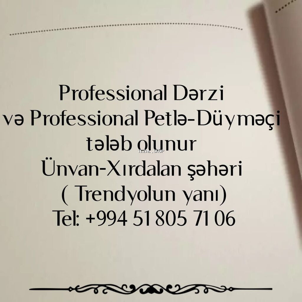 Peşəkar dərzi və peşəkar petlə-düyməçi axtarılır. İş yeri: Xırdalan