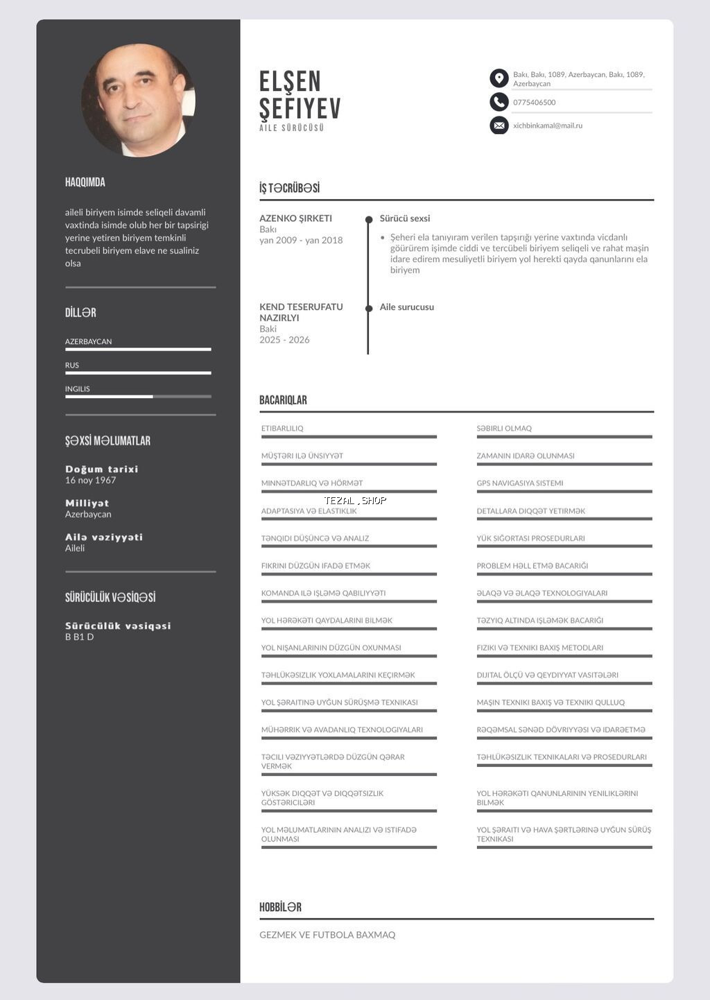 Sürücü isi axtariram sexsi ve ya aile elave melumat cvde qeyd olunub