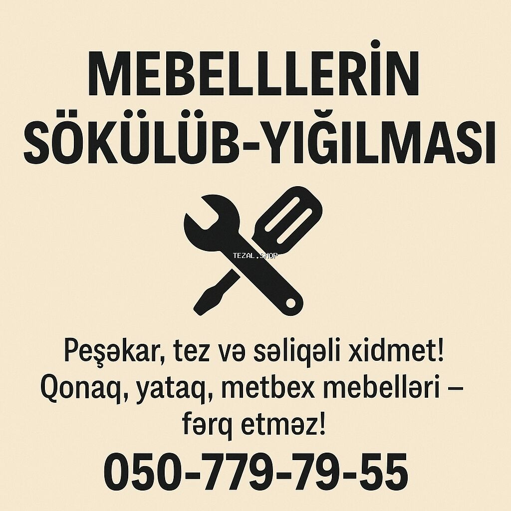 Mebellərin Sökülməsi və Yığılması Xidməti Peşəkar usta xidməti – hər