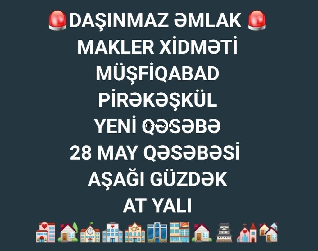 MÜŞFİQABAD Daşınmaz Əmlakınızın tez bir zamanda ən sürətli satışını