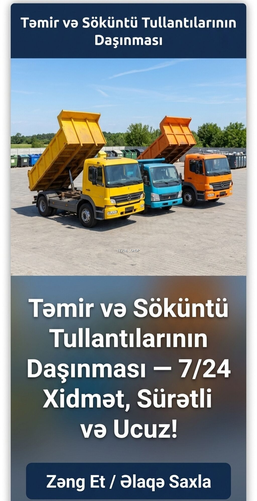 Xidmət: Təmir və söküntü tullantılarının daşınması - 7/24 fəaliyyət