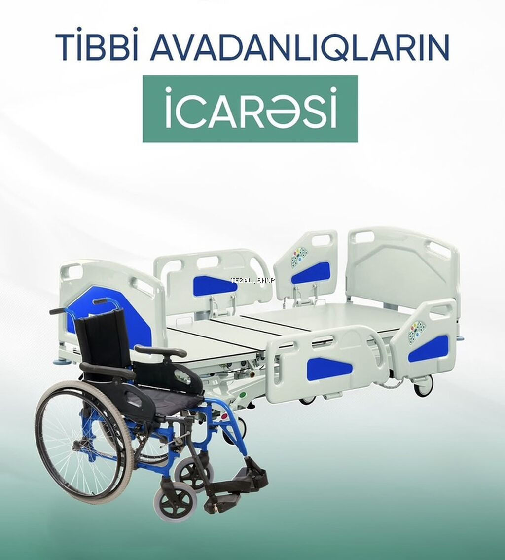 Tibbi avadanlıqların icarəsi Əlil arabalari tibbi çarpayi vertifikator