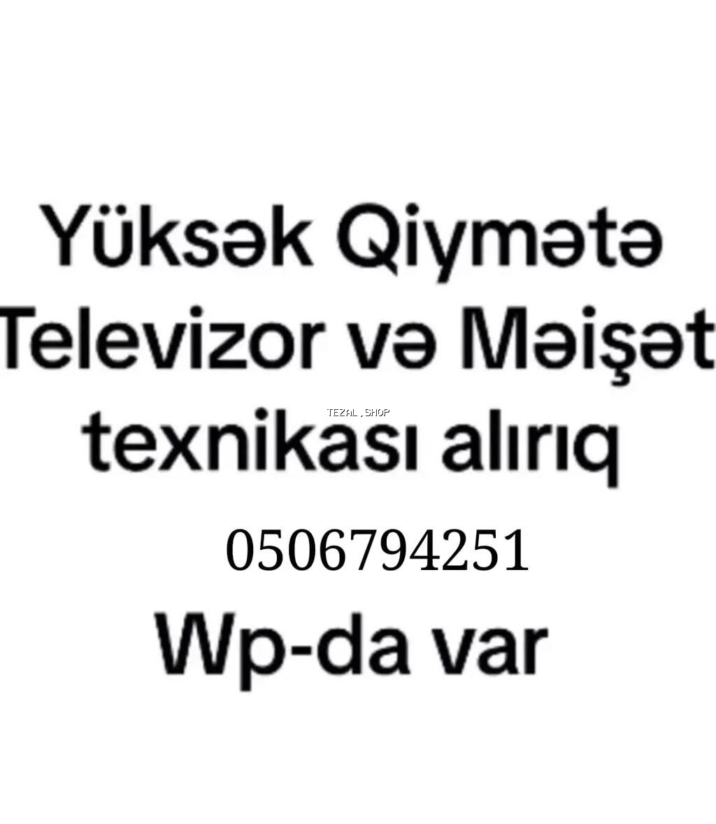 Xidmət: Televizor və məişət texnikasının alınması Təsvir: -