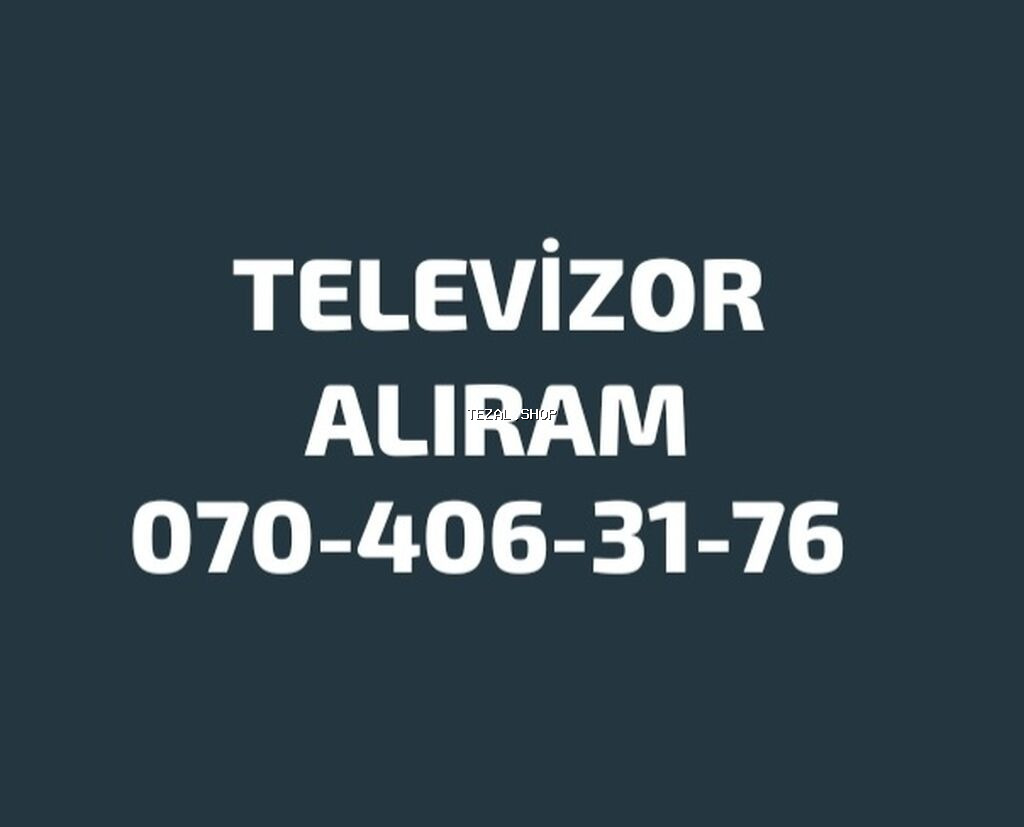 Təzə və işlənmiş televizorlar alıram Playstation.3-4-5 alıram