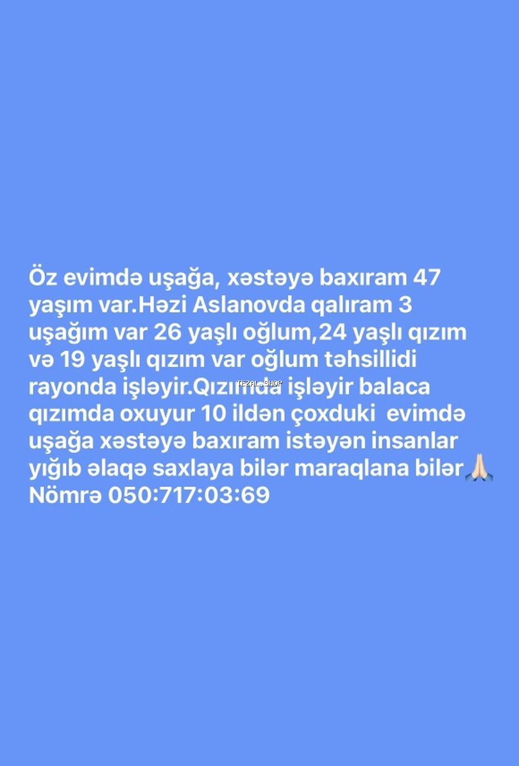Dayə, Öz evində, 47 yaş, 5 ildən artıq təcrübə