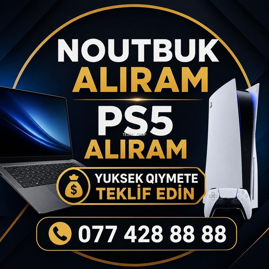 YUKSEK QIYMETE NOUTBUK PS5 ALİRAM YENİ VE İSLEMİS TEKLİF EDİN