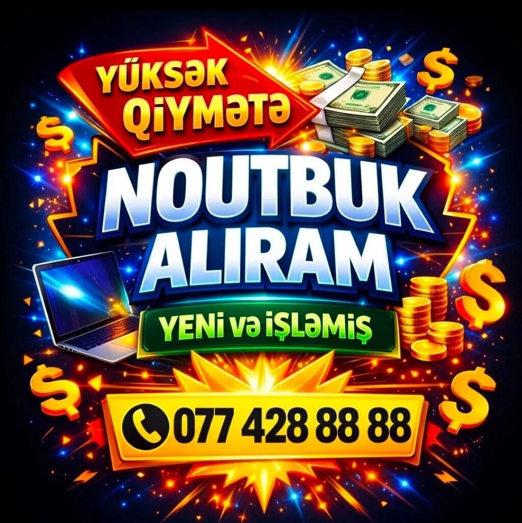 YÜKSƏK QİYMƏTƏ YENİ VƏ İŞLƏMİŞ NOUTBUK ALIRAM. NƏĞD VƏ KREDİTLƏ